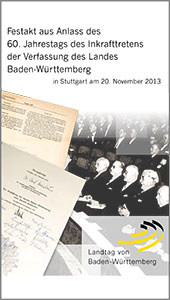 Festakt aus Anlass des 60. Jahrestags des Inkrafttretens der Verfassung des Landes Baden-Württemberg in Stuttgart<br>am 20. November 2013